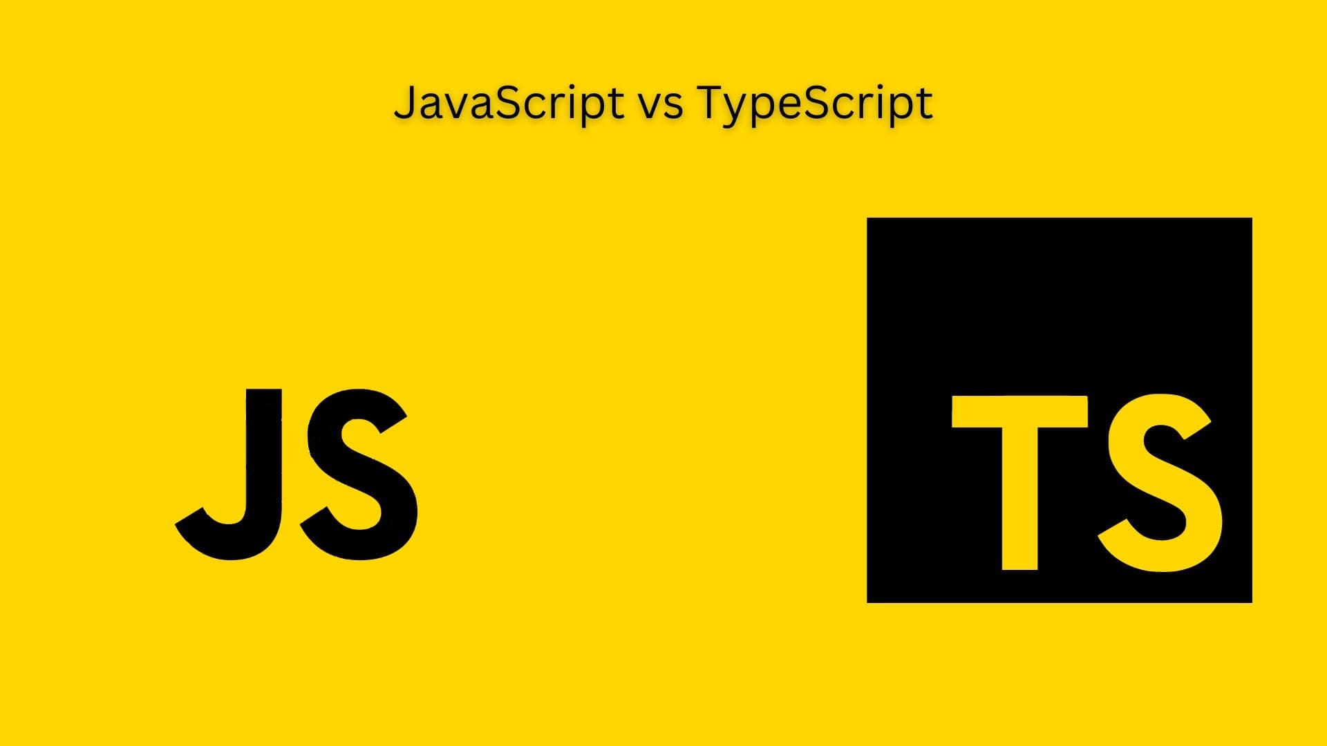 JavaScript vs TypeScript